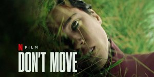 Dont-Move-Netflix-Horror-Review.jpg