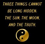 Three Things Cannot Be Long Hidden.jpg